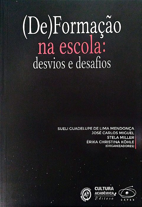 Livro (de)formação na Escola: Desvios e Desafios Autor Mendonça (org.), Sueli Guadelupe de Lima (2020) [seminovo]