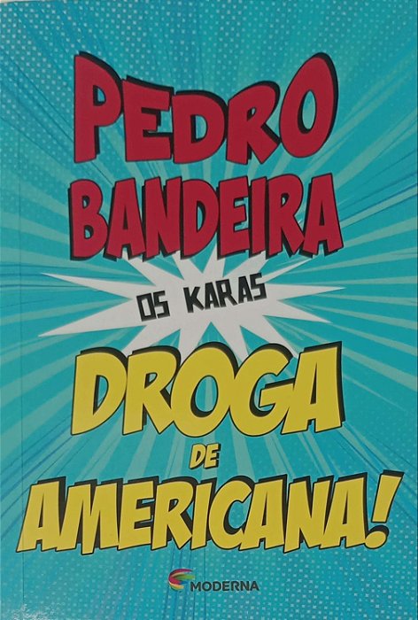 Livro Droga de Americana ! - os Karas Autor Bandeira, Pedro (2014) [usado]