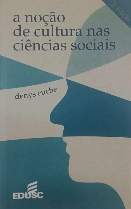 Livro a Noção de Cultura nas Ciências Sociais Autor Cuche, Denys (2002) [usado]