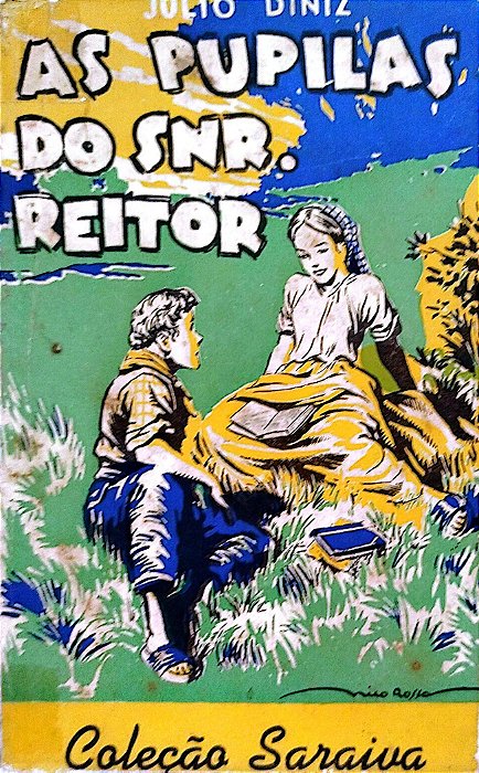Livro as Pupilas do Snr. Reitor Autor Diniz, Julio [usado]