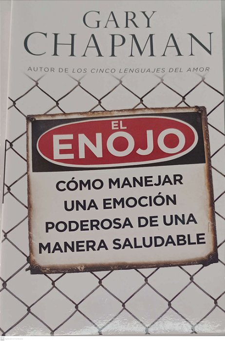 Livro El Enojo: Cómo Manejar Una Emoción Poderosa de Una Manera Saludable Autor Chapman, Gary (2013) [seminovo]