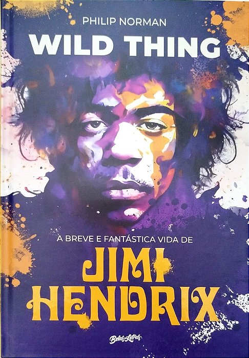 Livro a Breve Fantástica Vida de Jimi Hendrix Autor Norman, Philip (2023) [seminovo]