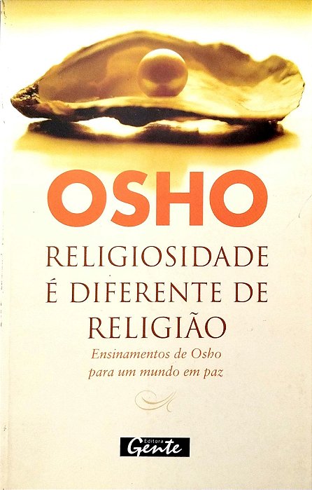 Livro Religiosidade é Diferente de Religião Autor Osho (2006) [seminovo]