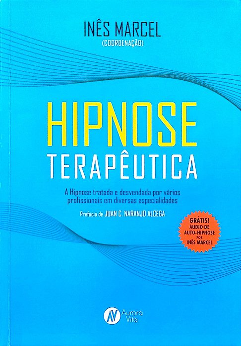 Livro Hipnose Terapêutica Autor Marcel (coord.), Inês (2016) [seminovo]