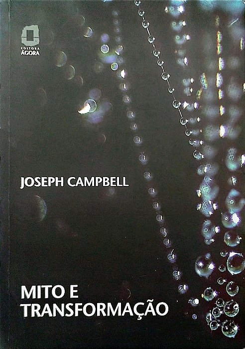 Livro Mito e Transformação Autor Campbell, Joseph (2008) [seminovo]