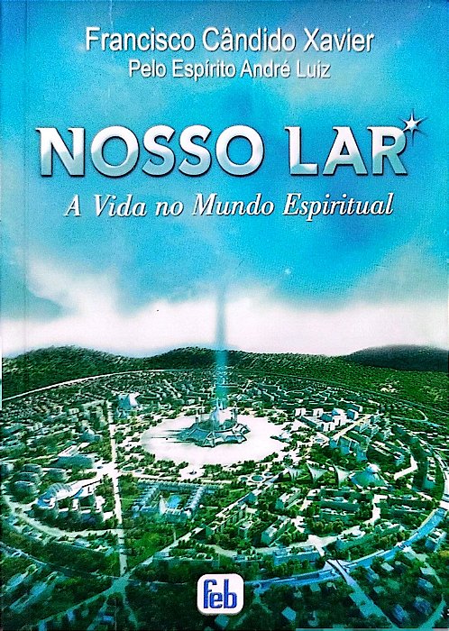 Livro Nosso Lar Autor Xavier, Francisco Cândido (2010) [usado]