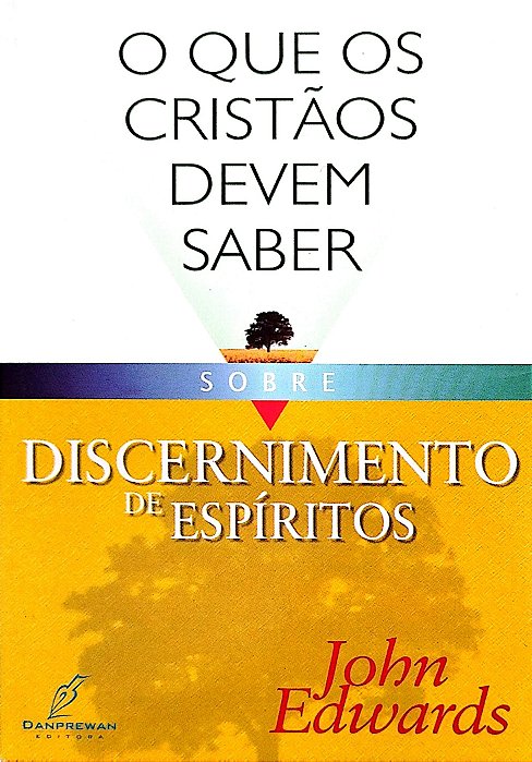 Livro o que os Cristaos Devem Saber sobre Discernimento de Espiritos Autor Edwards, John (2005) [seminovo]