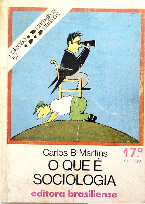 Livro o que é Sociologia - Primeiros Passos 57 Autor Martins, Carlos B. (1987) [usado]