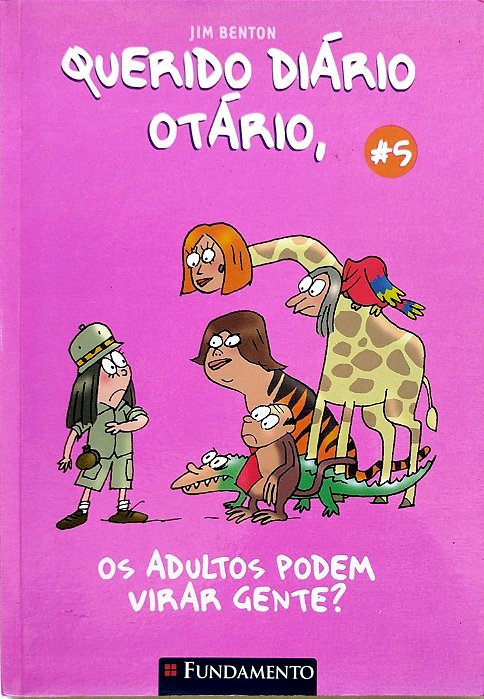 Livro os Adultos Podem Virar Gente? - Querido Diário Otário 5 Autor Benton, Jim (2009) [seminovo]