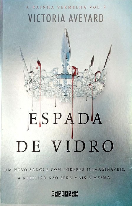 Livro a Espada de Vidro - a Rainha Vermelha 2 Autor Aveyard, Victoria (2016) [seminovo]