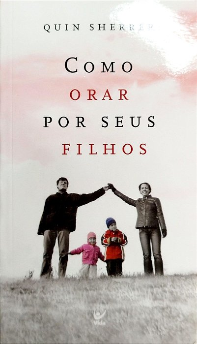 Livro Como Orar por seus Filhos Autor Sherrer, Quin (2012) [seminovo]