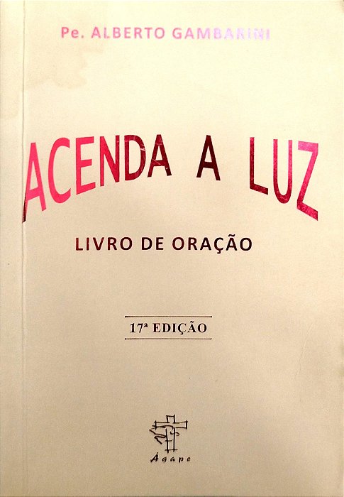 Livro Acenda a Luz - Livro de Oração Autor Gambarini, Pe. Alberto (2012) [seminovo]