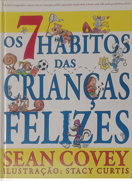 Livro os 7 Hábitos das Crianças Felizes Autor Covey, Sean (2009) [usado]