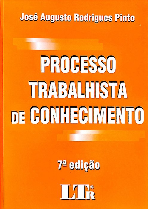 Livro Processo Trabalhista de Conhecimento Autor Pinto, José Augusto Rodrigues (2005) [usado]