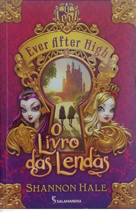 Livro Ever After High: o Livro das Lendas Autor Hale, Shannon (2014) [usado]