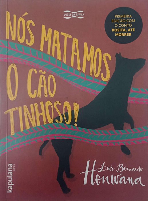 Livro Nós Matamos o Cão Tinhoso ! Autor Honwana, Luís Bernardo (2023) [usado]