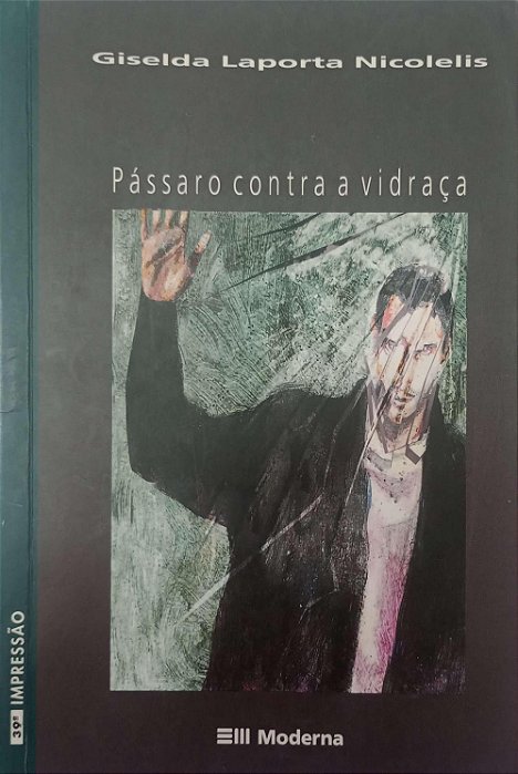 Livro Pássaro contra a Vidraça Autor Nicolelis, Giselda Laporta (2005) [usado]