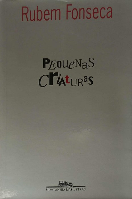 Livro Pequenas Criaturas Autor Fonseca, Rubem (2002) [usado]