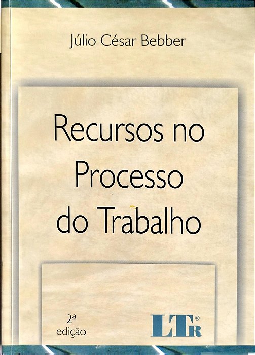 Livro Recursos no Processo do Trabalho Autor Bebber, Júlio César (2009) [seminovo]
