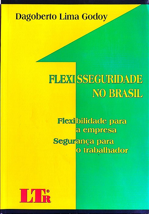 Livro Flexisseguridade no Brasil Autor Godoy, Dagoberto Lima (2010) [usado]