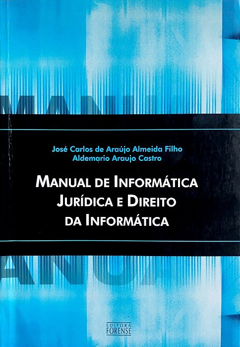 Livro Manual de Informática Jurídica e Direito da Informática Autor Filho, José Carlos de Araújo Almeida (2005) [usado]