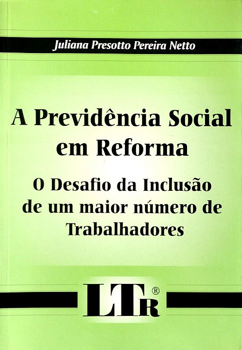Livro a Previdência Social em Reforma Autor Netto, Juliana Pressotto Pereira (2002) [usado]