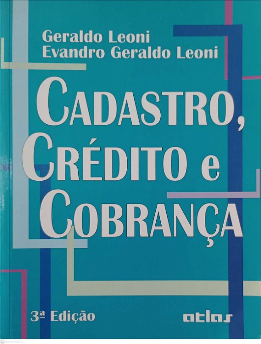 Livro Cadastro, Crédito e Cobrança Autor Leoni, Geraldo (1998) [usado]