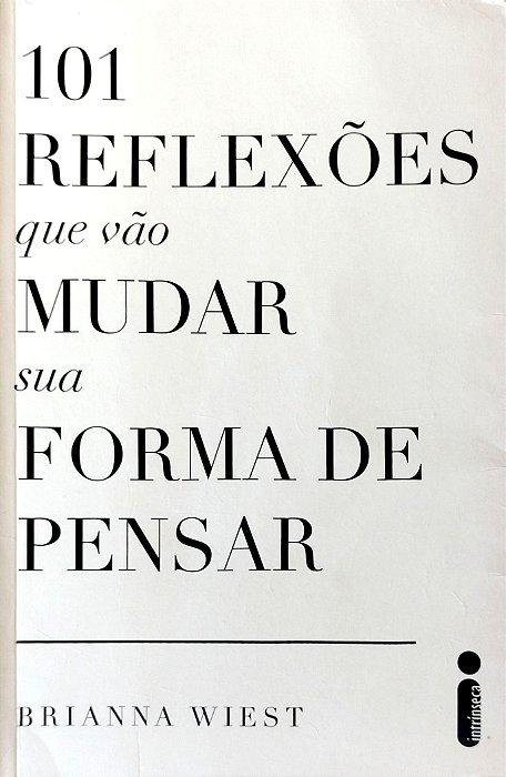 Livro 101 Reflexões que Vão Mudar sua Forma de Pensar Autor Wiest, Brianna (2024) [usado]