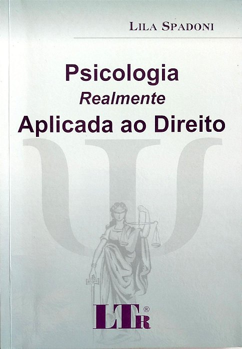 Livro Psicologia Realmente Aplicada ao Direito Autor Spadoni, Lila (2009) [seminovo]