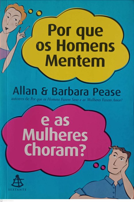 Livro por que os Homens Mentem e as Mulheres Choram ? Autor Pease, Allan & Barbara (2003) [usado]