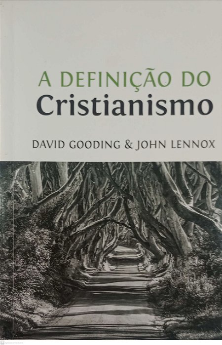 Livro a Definição do Cristianismo Autor Gooding, David (2014) [seminovo]