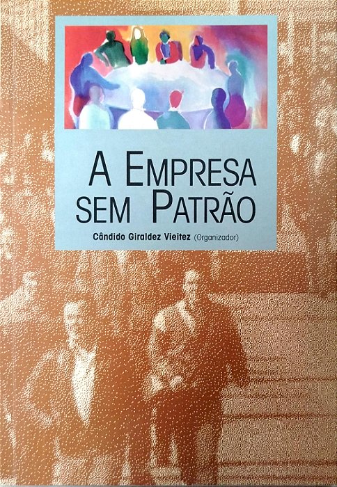 Livro a Empresa sem Patrão Autor Vieitez (org.), Cândido Giraldez (1997) [usado]