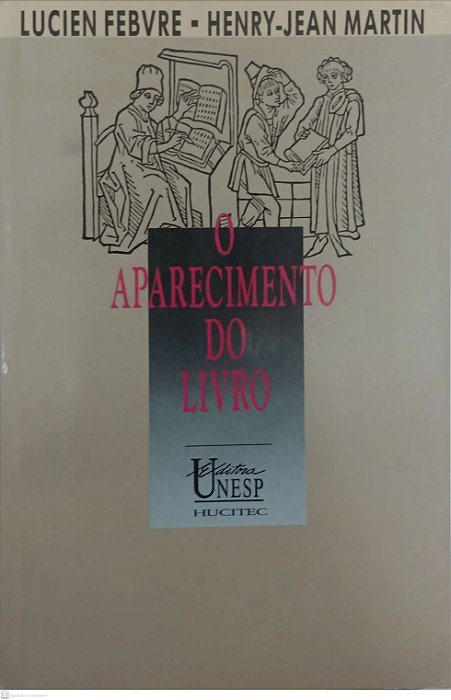 Livro o Aparecimento do Livro Autor Febvre, Lucien (1992) [usado]