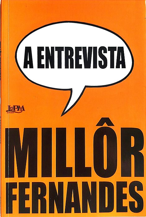 Livro a Entrevista Autor Fernandes, Millôr (2011) [usado]