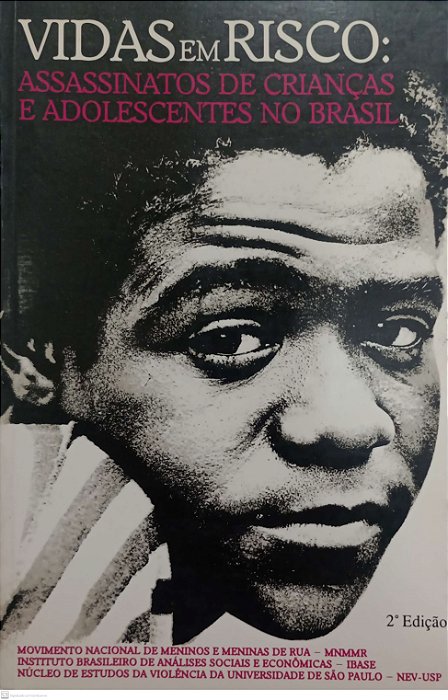 Livro Vidas em Risco: Assassinatos de Crianças e Adolescentes no Brasil Autor Vários (1991) [usado]