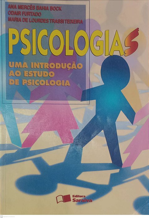 Livro Psicologias: Uma Introdução ao Estudo de Psicologia Autor Bock, Ana Mercês Bahia (1999) [usado]