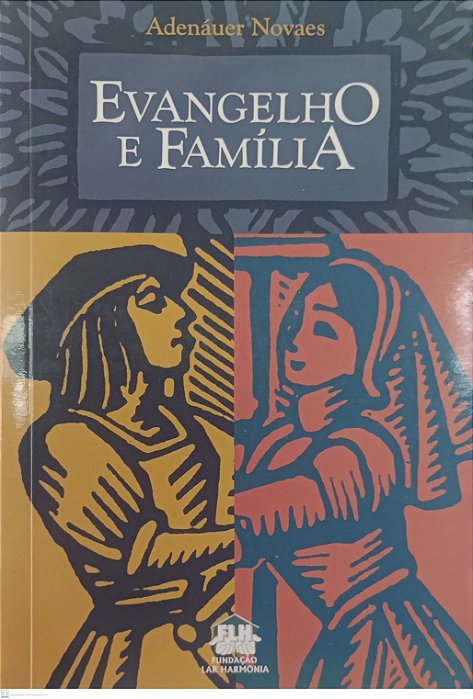 Livro Evangelho e Família Autor Novaes, Adenáuer (2002) [usado]