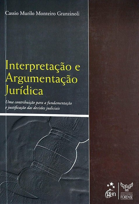 Livro Interpretação e Argumentação Jurídica Autor Granzinoli, Cassio Murilo Monteiro (2009) [seminovo]