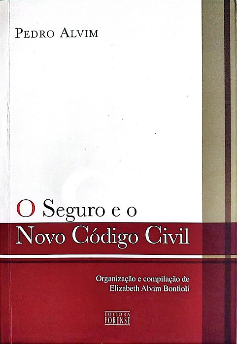 Livro o Seguro e o Novo Código Civil Autor Alvim, Pedro (2007) [seminovo]