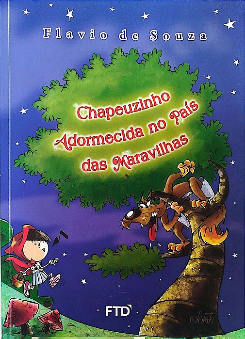 Livro Chapeuzinho Adormecida no País das Maravilhas Autor Souza, Flavio (2009) [usado]