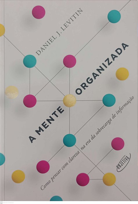 Livro a Mente Organizada Autor Levitin, Daniel J. (2021) [usado]