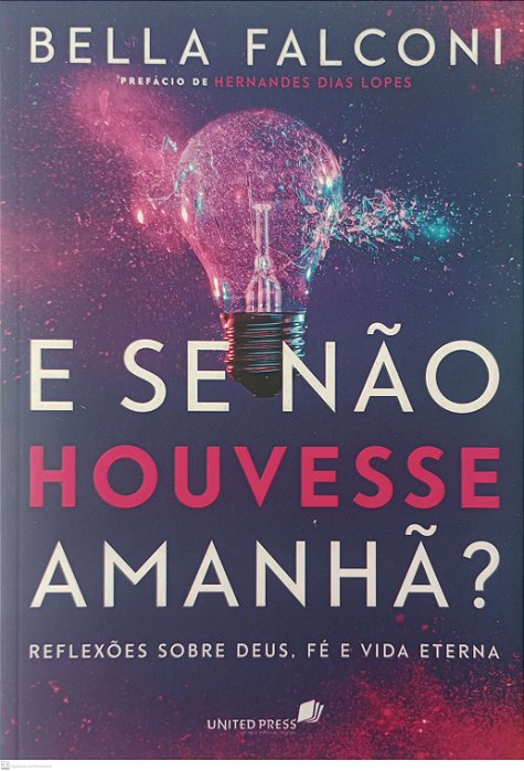 Livro e Se Não Houvesse Amanhã ? Autor Falconi, Bella (2020) [seminovo]