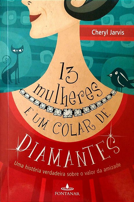 Livro 13 Mulheres e um Colar de Diamantes Autor Jarvis, Cheryl (2010) [seminovo]