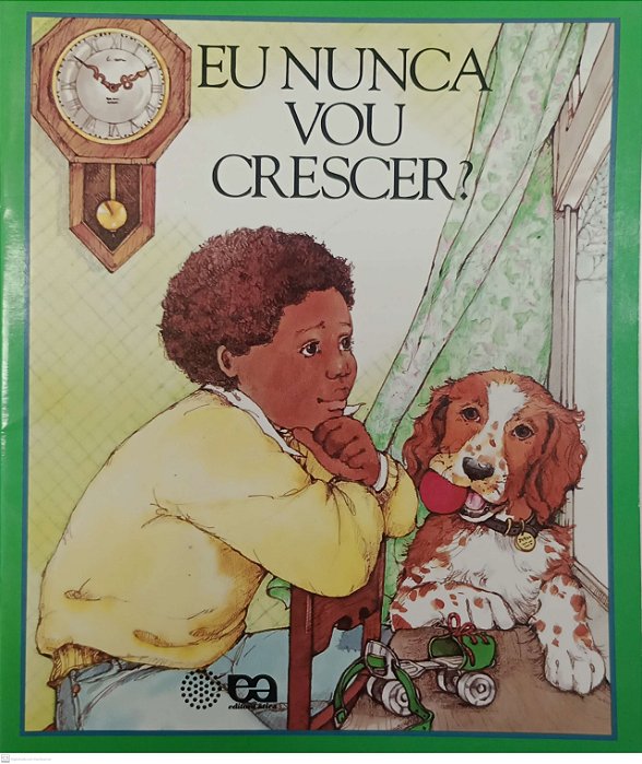 Livro Eu Nunca Vou Crescer ? Autor Almeida, Fernanda Lopes de (1998) [usado]