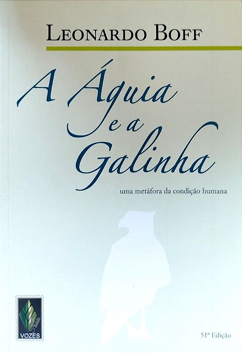 Livro a Águia e a Galinha Autor Boff, Leonardo (2013) [seminovo]