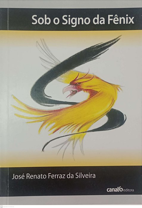 Livro sob o Signo da Fênix Autor Silveira, José Renato Ferraz da (2009) [usado]