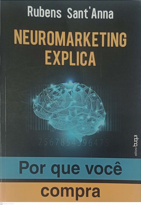 Livro Neuromarketing Explica Autor Sant''anna, Rubens (2017) [usado]