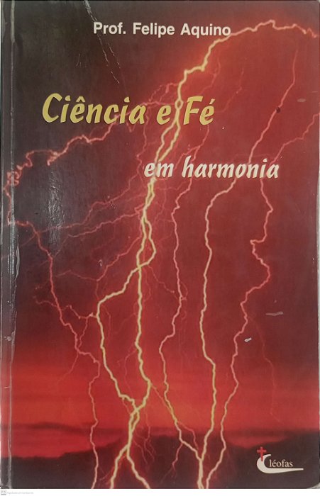 Livro Ciência e Fé em Harmonia Autor Aquino, Felipe (2004) [usado]