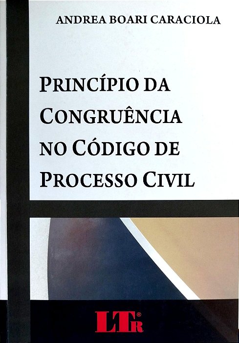 Livro Princípio da Congruência no Código de Processo Civil Autor Caraciola, Andrea Boari (2010) [seminovo]