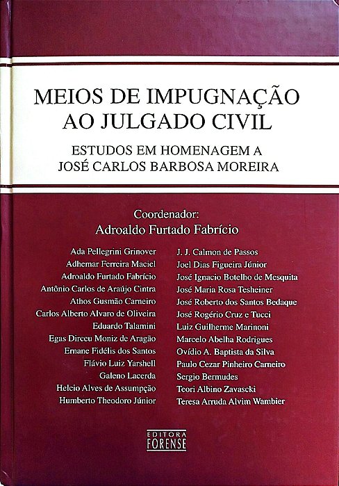 Livro Meios de Impugnação ao Julgado Civil Autor Fabrício (coord.), Adroaldo Furtado (2007) [seminovo]